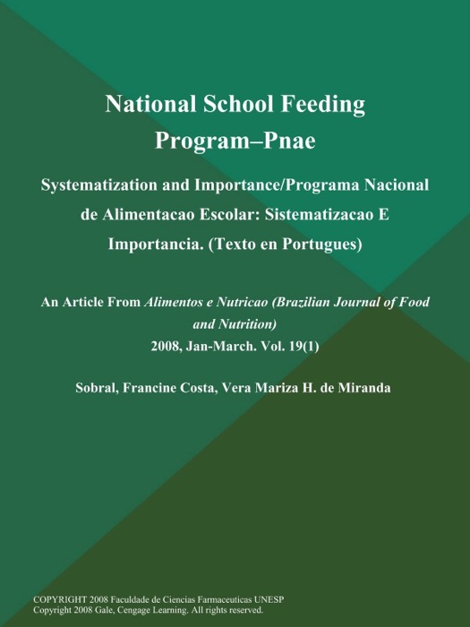 National School Feeding Program--Pnae: Systematization and Importance/Programa Nacional de Alimentacao Escolar: Sistematizacao E Importancia (Texto en Portugues)