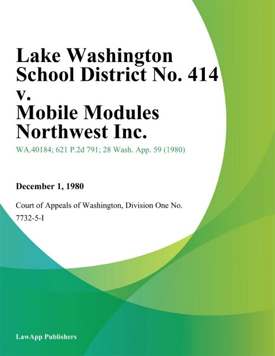 Lake Washington School District No. 414 v. Mobile Modules Northwest Inc.