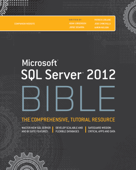 Microsoft SQL Server 2012 Bible - Adam Jorgensen, Jorge Segarra, Patrick Leblanc, Jose Chinchilla & Aaron Nelson