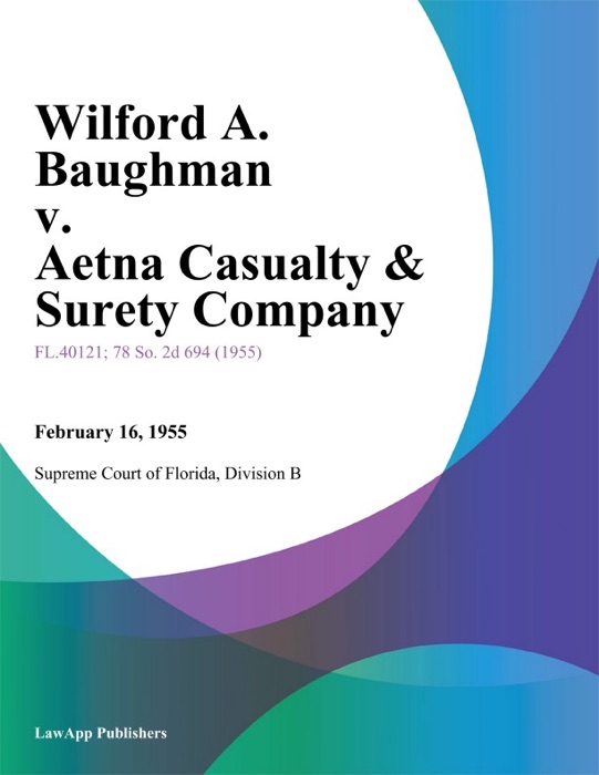 Wilford A. Baughman v. Aetna Casualty & Surety Company