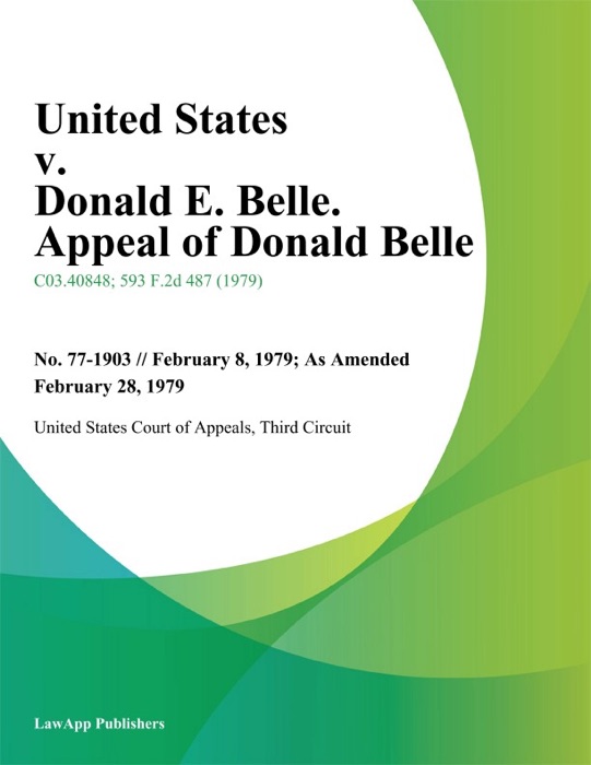 United States V. Donald E. Belle. Appeal Of Donald Belle