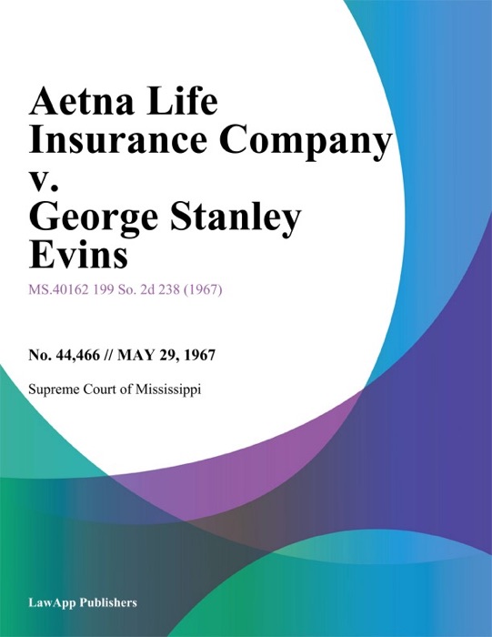 Aetna Life Insurance Company v. George Stanley Evins
