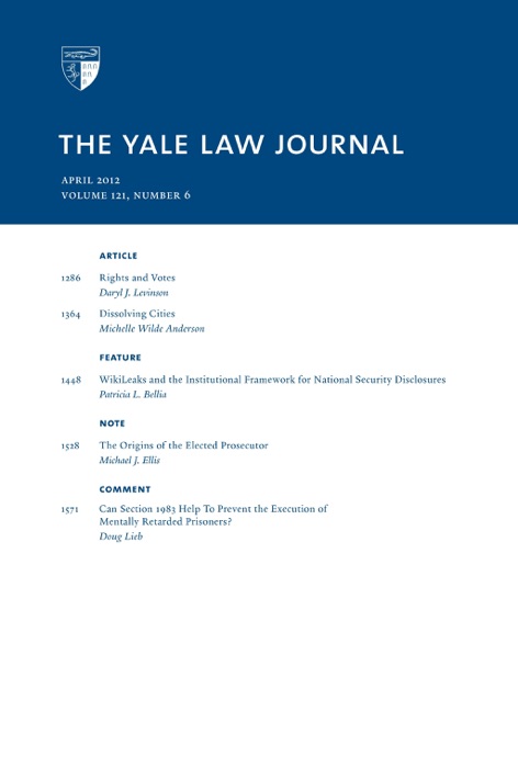 Yale Law Journal: Volume 121, Number 6 - April 2012