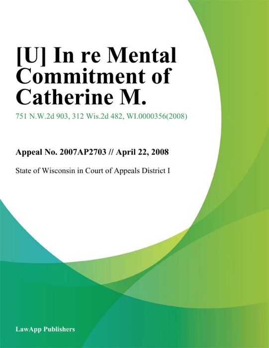 In Re Mental Commitment of Catherine M.