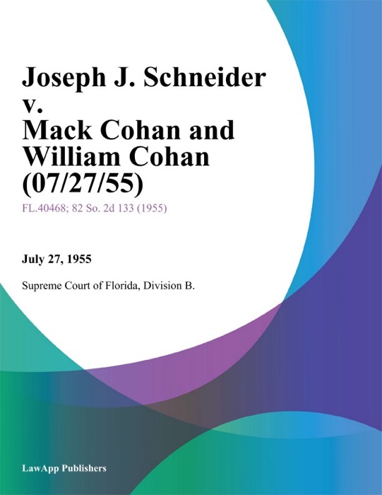 Joseph J. Schneider v. Mack Cohan and William Cohan