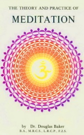 The Theory and Practice of Meditation