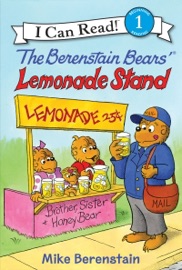 The Berenstain Bears' Lemonade Stand - Mike Berenstain