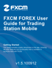 FXCM FOREX User Guide for Trading Station Mobile - FXCM LLC