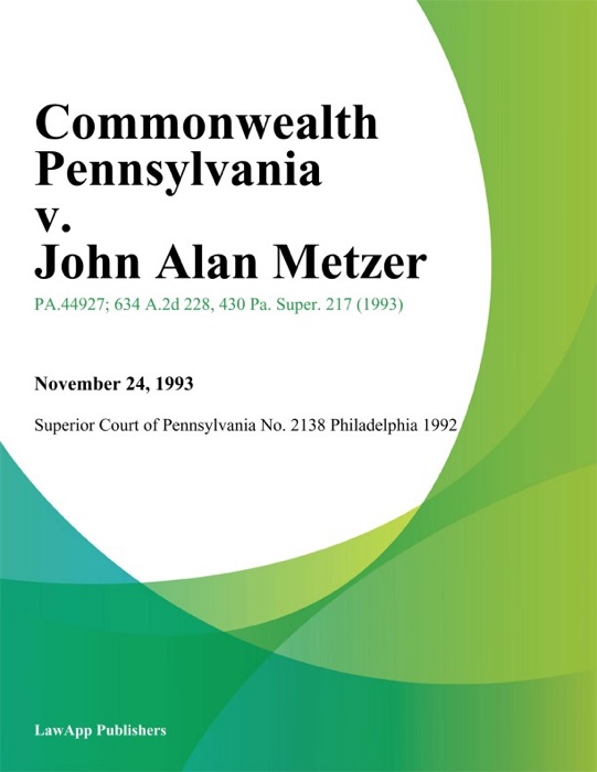 Commonwealth Pennsylvania v. John Alan Metzer