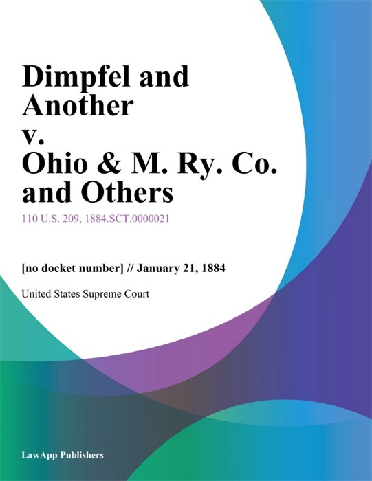 Dimpfel and Another v. Ohio & M. Ry. Co. and Others