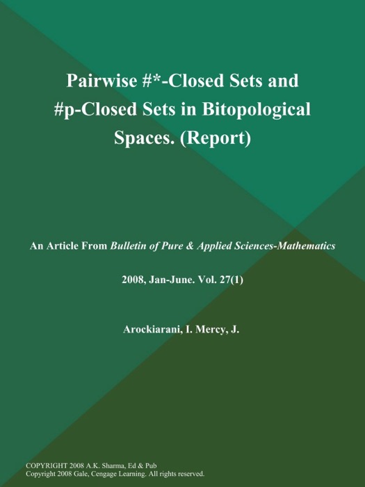 Pairwise [[Omega].Sup.*]-Closed Sets and [Omega]P-Closed Sets in Bitopological Spaces (Report)