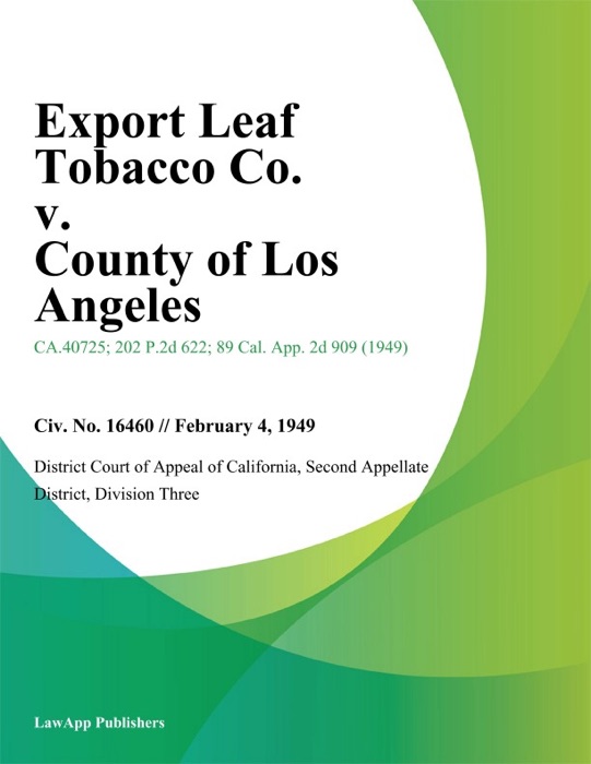 Export Leaf Tobacco Co. V. County Of Los Angeles