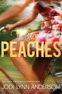 The Secrets of Peaches by Jodi Lynn Anderson