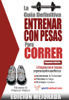 La guía definitiva - Entrenar con pesas para correr: Edición mejorada - Robert G. Price