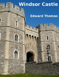Windsor Castle - Edward Thomas