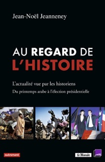 Au regard de l'histoire by Jean-Noël Jeanneney
