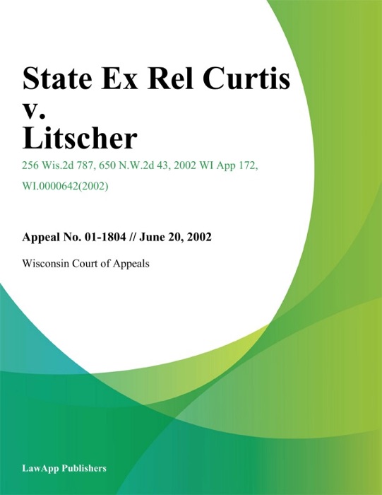 State Ex Rel Curtis V. Litscher