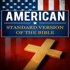 Read: American Standard Book Version of the Bible