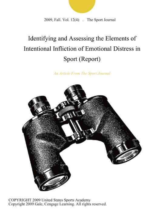 Identifying and Assessing the Elements of Intentional Infliction of Emotional Distress in Sport (Report)