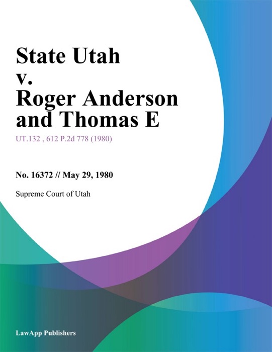 State Utah v. Roger anderson and Thomas E.