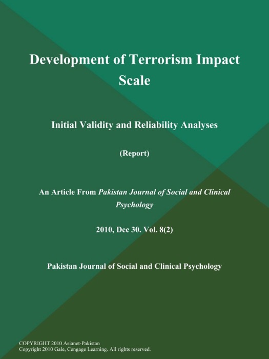 Development of Terrorism Impact Scale: Initial Validity and Reliability Analyses (Report)