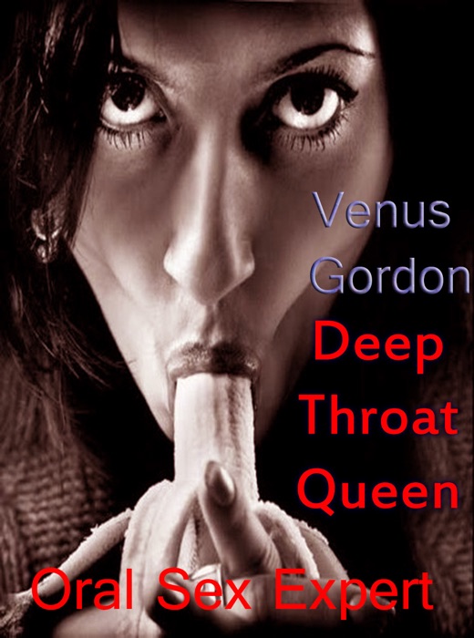 Deep Throat Queen Oral Sex Expert