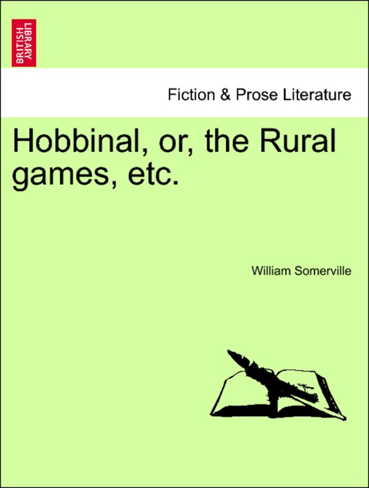 Hobbinal, or, the Rural games, etc.