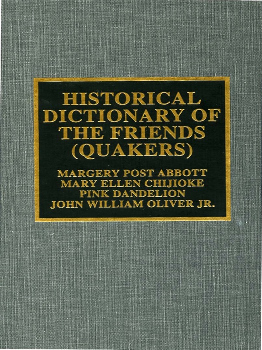 Historical Dictionary of the Friends (Quakers)