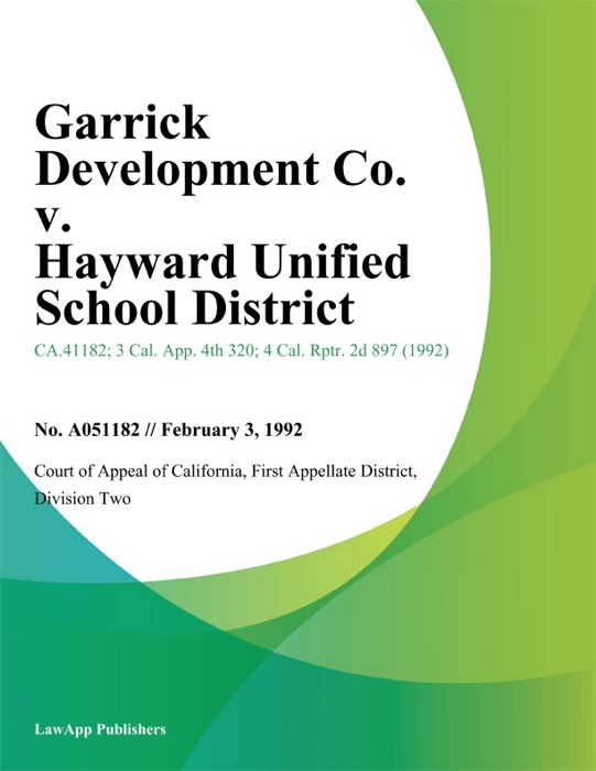 Garrick Development Co. V. Hayward Unified School District