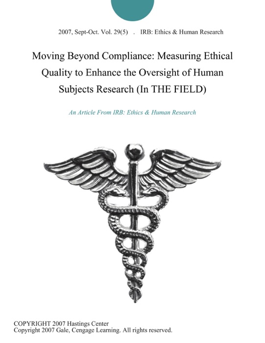 Moving Beyond Compliance: Measuring Ethical Quality to Enhance the Oversight of Human Subjects Research (In THE FIELD)