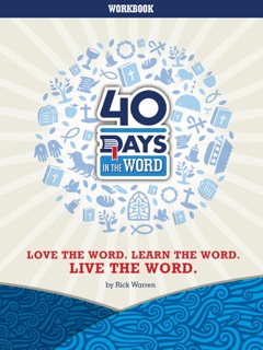 40 Days In the Word by Rick Warren
