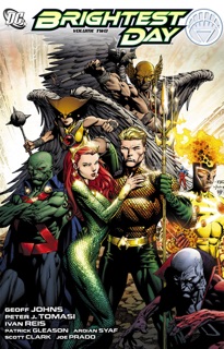 Brightest Day Vol. 2 by Geoff Johns, Peter J. Tomasi, Ivan Reis, Patrick Gleason, Ardian Syaf & Scott Clark
