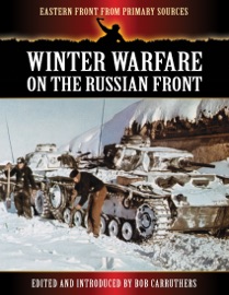 Winter Warfare on the Russian Front - Bob Carruthers