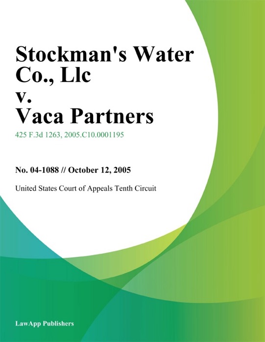 Stockmans Water Co., LLC v. Vaca Partners, L.P.