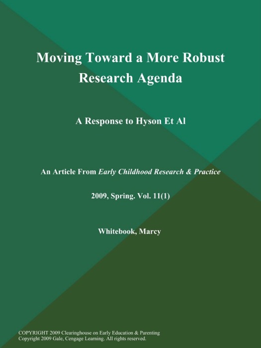 Moving Toward a More Robust Research Agenda: A Response to Hyson Et Al