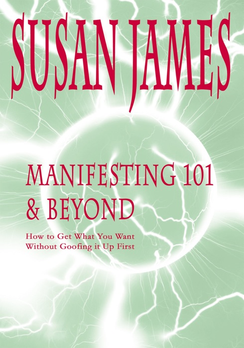 Manifesting 101 & Beyond