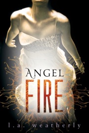 Angel Fire - L.A. Weatherly