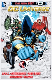 DC Universe Presents (2011- ) #0 - Tony Bedard, Keith Giffen, Rob Liefeld, James Robinson, Tom Derenick, Scott McDaniel, Marat Mychaels, Carlos Rodríguez & BIT