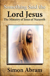 Something Said the Lord Jesus by Simon Abram