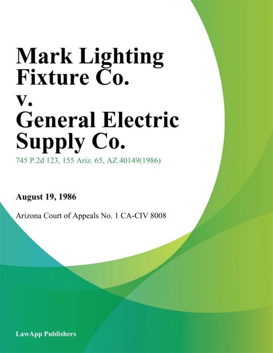 Mark Lighting Fixture Co. V. General Electric Supply Co.