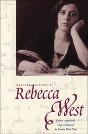 Selected Letters of Rebecca West - Rebecca West & Bonnie Kime Scott