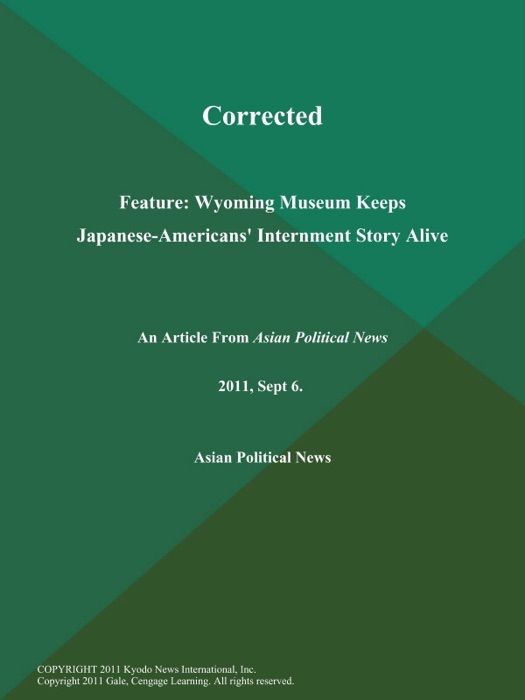 Corrected: Feature: Wyoming Museum Keeps Japanese-Americans' Internment Story Alive