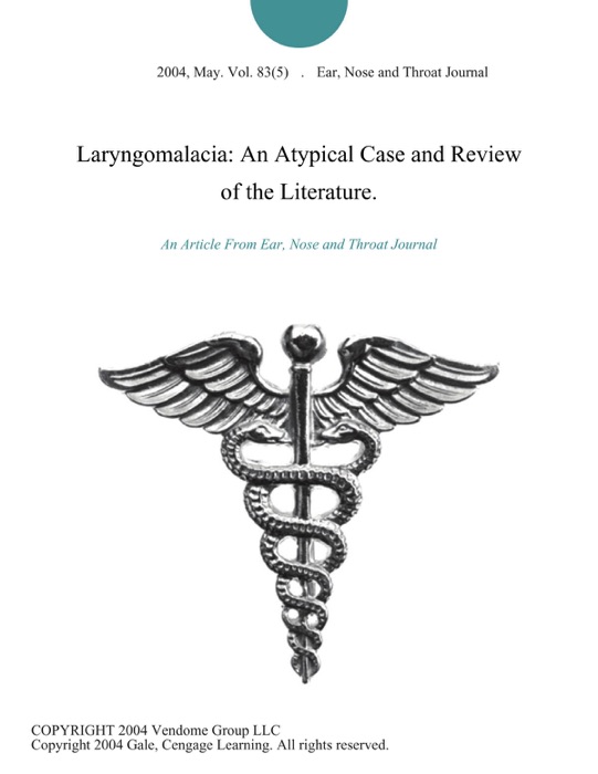 Laryngomalacia: An Atypical Case and Review of the Literature.