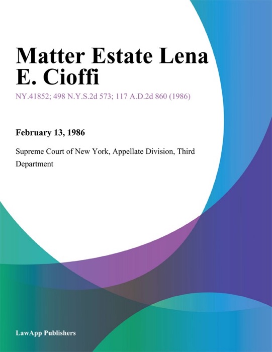 Matter Estate Lena E. Cioffi