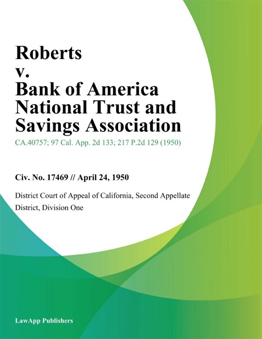 Roberts V. Bank Of America National Trust And Savings Association