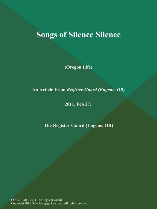 Songs of Silence Silence (Oregon Life)