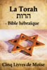 La Torah (Bible Hébraïque) - Simon Abram