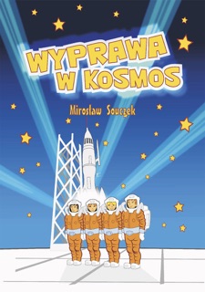 Wyprawa w kosmos by Mirosław Souczek