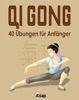 Book Qi Gong: 40 Übungen für Anfänger