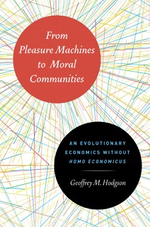 From Pleasure Machines to Moral Communities by Geoffrey M. Hodgson